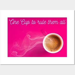 One Cup to rule them all - Kaffee Tasse lustig Posters and Art